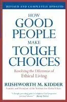 How Good People Make Tough Choices