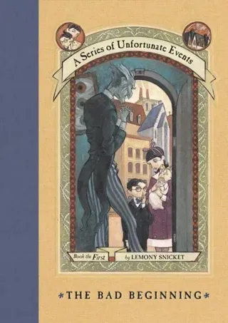 Series of Unfortunate Events #1: The Bad Beginning