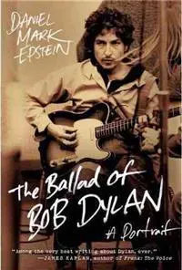 The Ballad of Bob Dylan: A Portrait