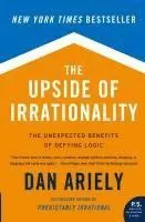 The Upside of Irrationality