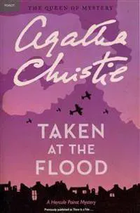 Taken at the Flood: A Hercule Poirot Mystery: The Official Authorized Edition