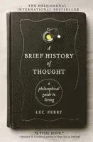 A Brief History of Thought: A Philosophical Guide to Living