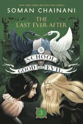 The School for Good and Evil #3: The Last Ever After: Now a Netflix Originals Movie