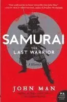 Samurai: The Last Warrior: A History