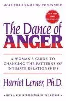 The Dance of Anger: A Woman's Guide to Changing the Patterns of Intimate Relationships