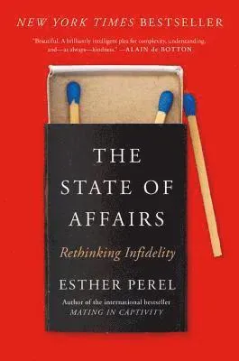 The State of Affairs: Rethinking Infidelity