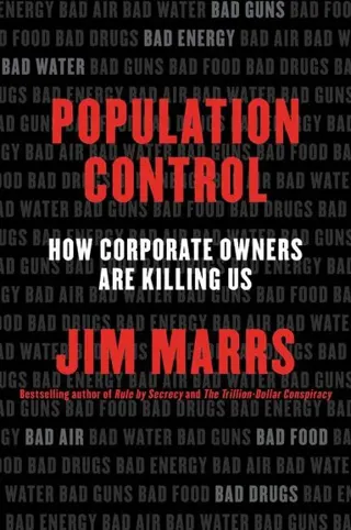 Population control - how corporate owners are killing us