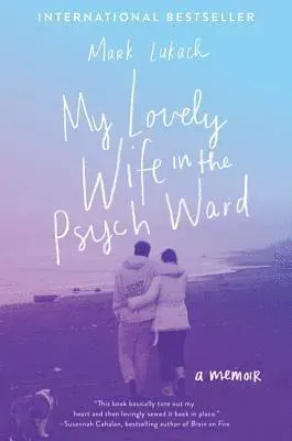 My Lovely Wife in the Psych Ward
