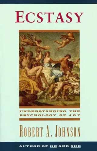 Ecstasy: Understanding the Psychology of Joy