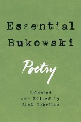 Essential Bukowski: Poetry