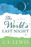 The World's Last Night: And Other Essays