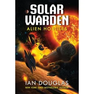 Alien Hostiles (Solar Warden #2)