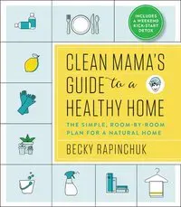 Clean Mama's Guide to a Healthy Home