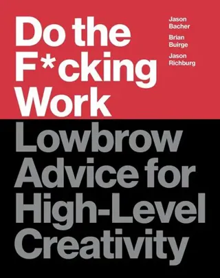 Do the F*cking Work