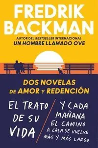 Two Novels of Love and Redemption \ DOS Novelas de Amor Y Redención (Spanish Ed): El Trato de Su Vida. Y Cada Mañana El Camino a Casa Se Vuelve Más Y