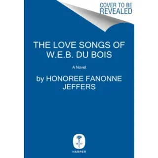 Love Songs of W.E.B. Du Bois