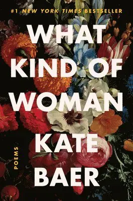 What Kind of Woman: Poems