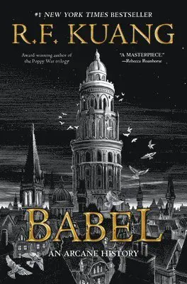 Babel: Or the Necessity of Violence: An Arcane History of the Oxford Translators' Revolution