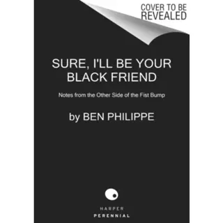 Sure, I'll Be Your Black Friend