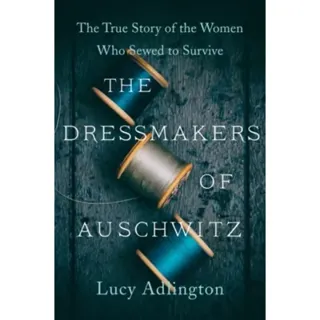 Dressmakers of Auschwitz