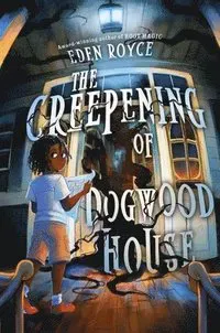The Creepening of Dogwood House