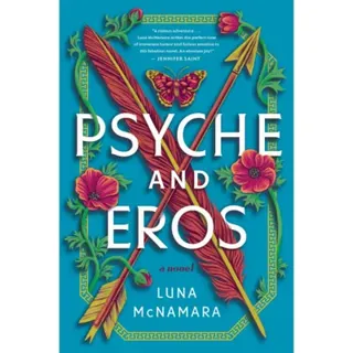 Psyche and Eros: A Novel