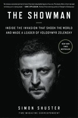 The Showman: Inside the Invasion That Shook the World and Made a Leader of Volodymyr Zelensky