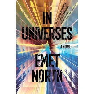 In Universes: A Novel