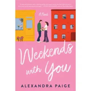 Weekends with You: A Novel
