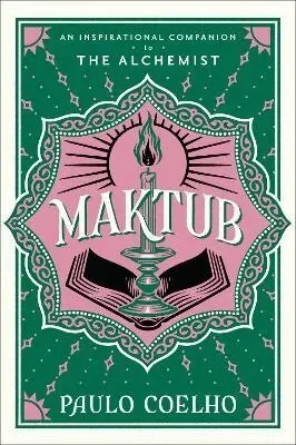 Maktub: An Inspirational Companion to the Alchemist