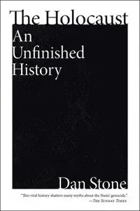 The Holocaust: An Unfinished History