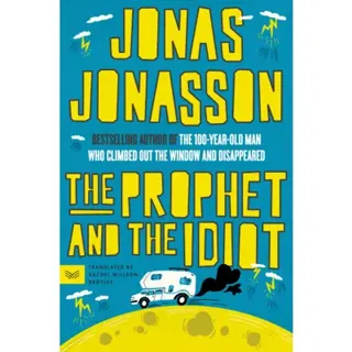 The Prophet and the Idiot: A Novel