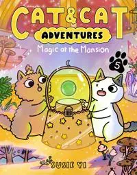 Cat & Cat Adventures: Magic at the Mansion