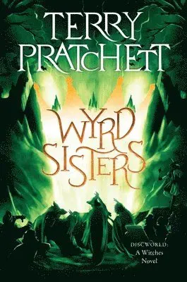 Wyrd Sisters: A Discworld Novel