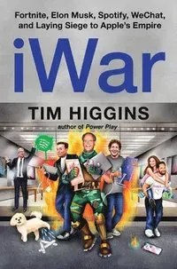 Iwar: Fortnite, Elon Musk, Spotify, Wechat, and Laying Siege to Apple's Empire
