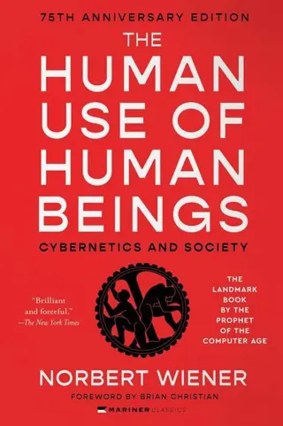 The Human Use Of Human Beings