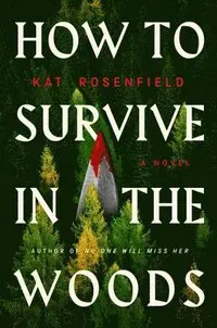 How to Survive in the Woods