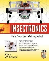 Insectronics: Build Your Own Walking Robot