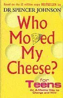Who Moved My Cheese For Teens