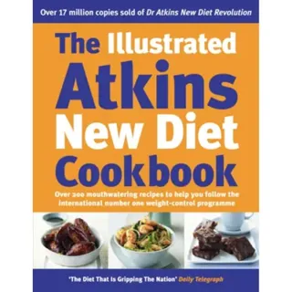 The Illustrated Atkins New Diet Cookbook
