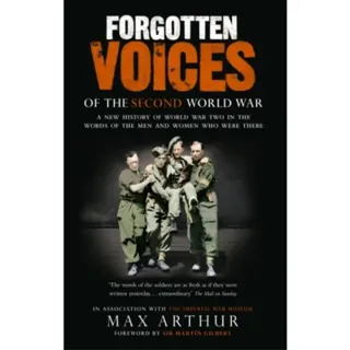 Forgotten Voices Of The Second World War
