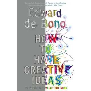 How to Have Creative Ideas