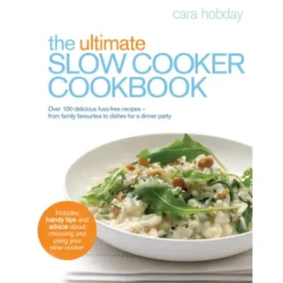 The Ultimate Slow Cooker Cookbook