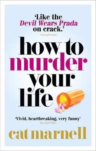 How to Murder Your Life