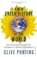 New green history of the world - the environment and the collapse of great