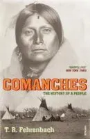 Comanches - the history of a people