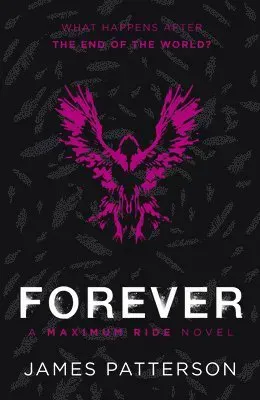 Maximum ride forever - (maximum ride 9)