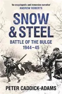 Snow and steel : battle of the bulge 1944-45