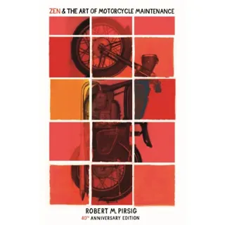 Zen and the Art of Motorcycle Maintenance