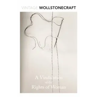 A Vindication of the Rights of Woman